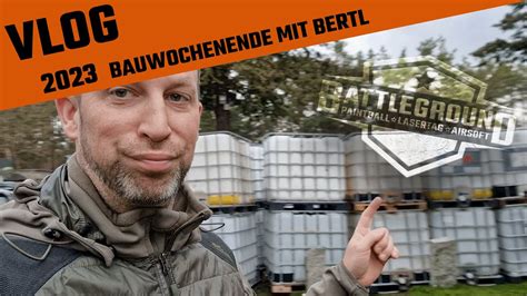 Bertls VLog Bauwochenende Auf Dem Battleground YouTube