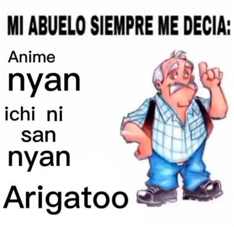 Mi Abuelo Siempre Me Decia Funny Spanish Memes Memes Spanish Memes