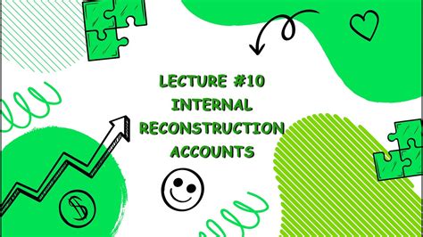 Financial Accounting Lecture Internal Reconstruction Accounts