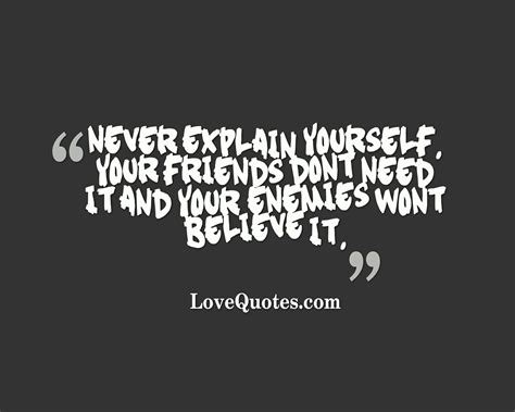 Never Explain Yourself Love Quotes