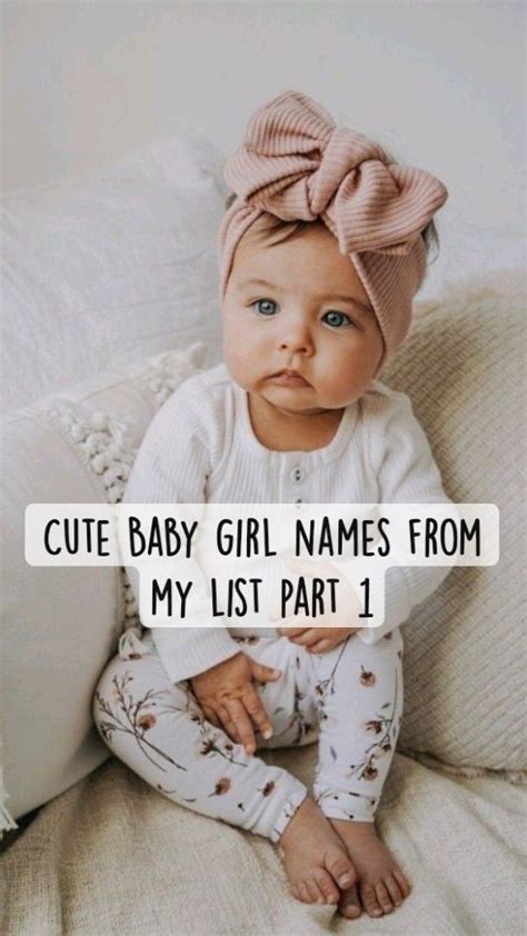 Cute Baby Girl Names From My List Part 1 Baby Girl Names Baby Names