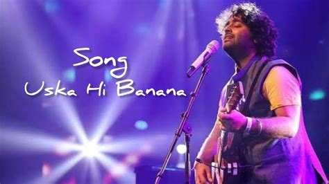 Uska Hi Banana Arijit Singh Full Lyrics Song Movie Evil