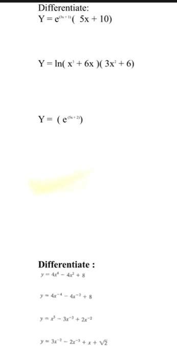 Solved Differentiate Y E 3x 11 5x 10 Y Ln X3 6x 3x2 6