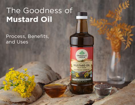 The Goodness Of Mustard Oil Process Benefits And Uses Organic India