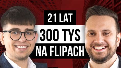 Sposoby na zarabianie w młodym wieku Flipy nieruchomości Daniel