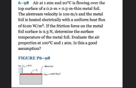 Solved Air At Atm And C Is Flowing Over The Top Surface Of A