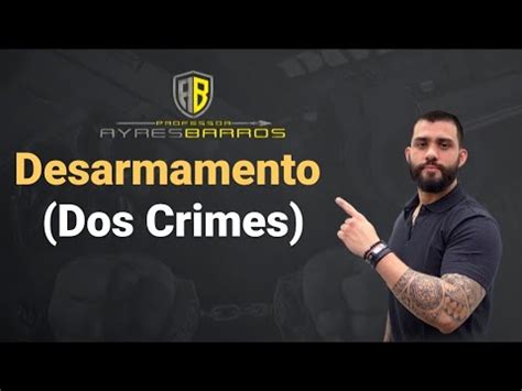 Estatuto Do Desarmamento Dos Crimes Art Ao Youtube