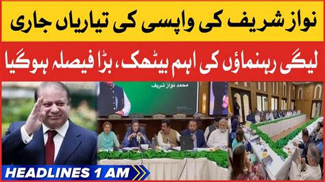 Pmln Important Meeting Bol News Headlines At 1 Am Nawaz Sharif