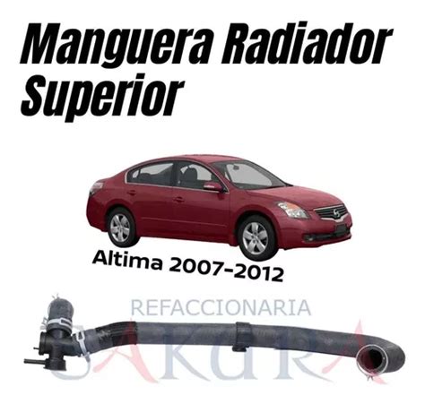 Manguera Sup Radiador Con Toma Altima Cil Original