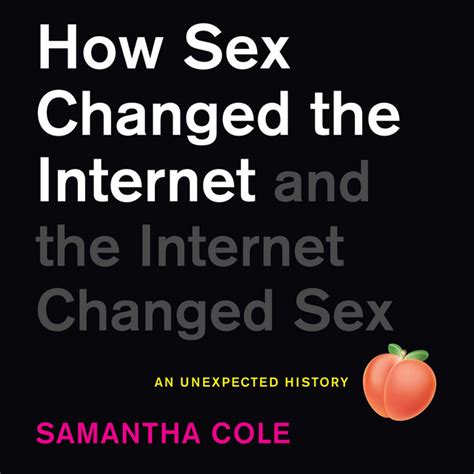 How Sex Changed The Internet And The Internet Changed Sex An Unexpected History Audiobook On