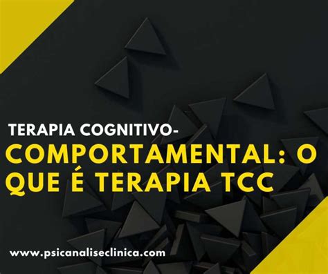 Terapia Cognitivo Comportamental O Que Terapia Tcc Psican Lise Cl Nica