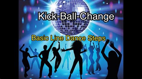 Basic Line Dance Steps Kick Ball Change Youtube