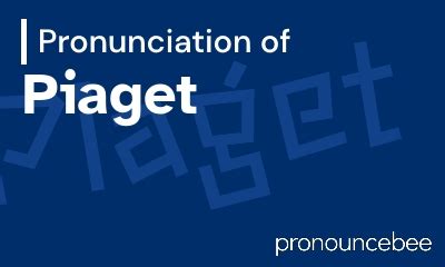 how to pronounce piaget's