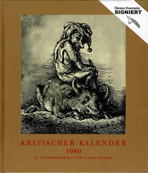 Kritischer Kalender Lithographien Von A Paul Weber Jahrgang