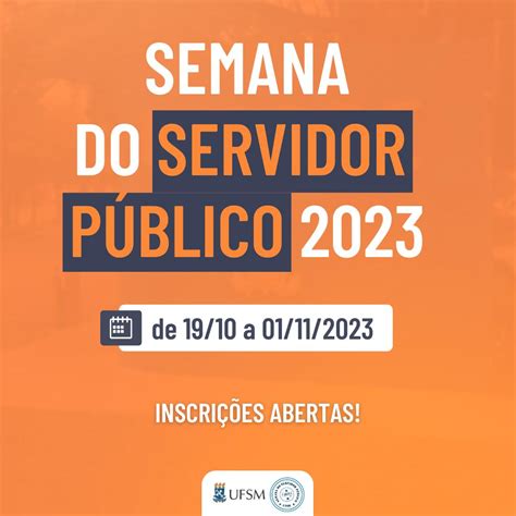 Confira Os Destaques Da Semana Do Servidor P Blico Ufsm