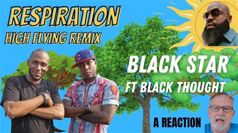 Black Star Ft Black Thought Respiration High Flying Remix A