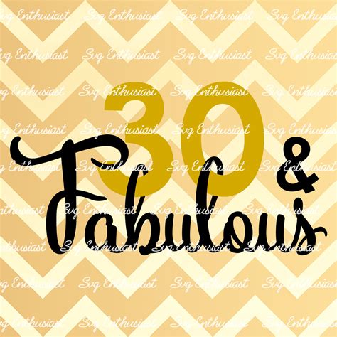 30 And Fabulous Svg 30th Birthday Svg Thirtieth Svg 30th Etsy