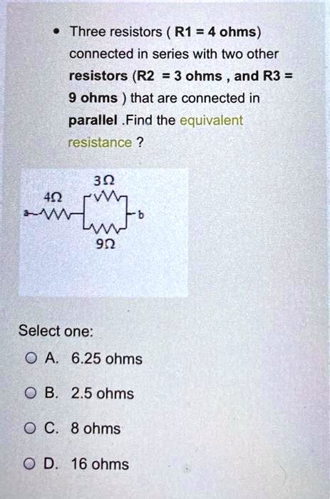 Solved Three Resistors R1 4 Ohms Connected In Series With Two Other