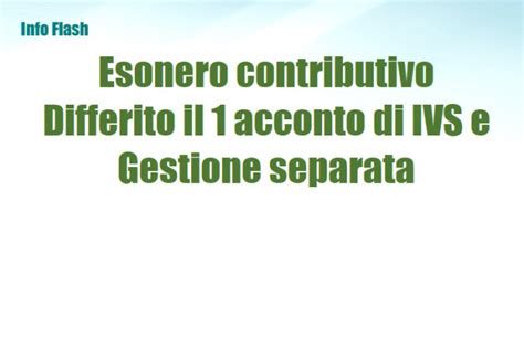 Esonero Contributivo Differito Il Acconto Di Ivs E Gestione