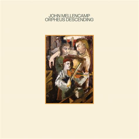 Orpheus Descending Album Par John Mellencamp Apple Music