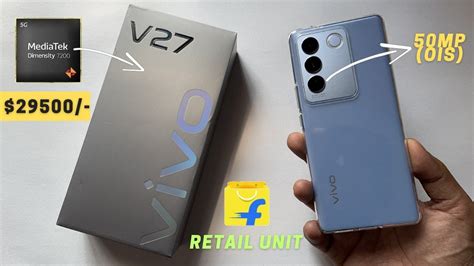 Vivo V27 5G Flipkart Retail Unit Unboxing Only At 29500 DM 7200 50MP