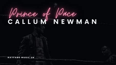 Wrestling Entrance Theme Kmx X Callum Newman Prince Of Pace Youtube