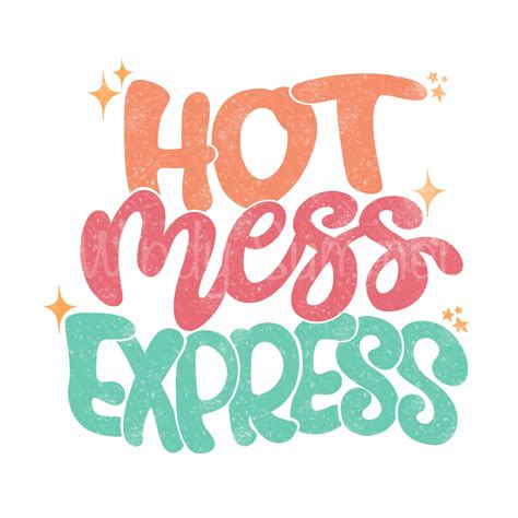 Hot Mess Express PNG Hot Mess Mom Png Hot Mess Moms Club Png Retro Mama Png Mom Mode Png