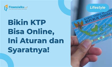 Cara Membuat Ktp Online Anti Ribet Dan Praktis