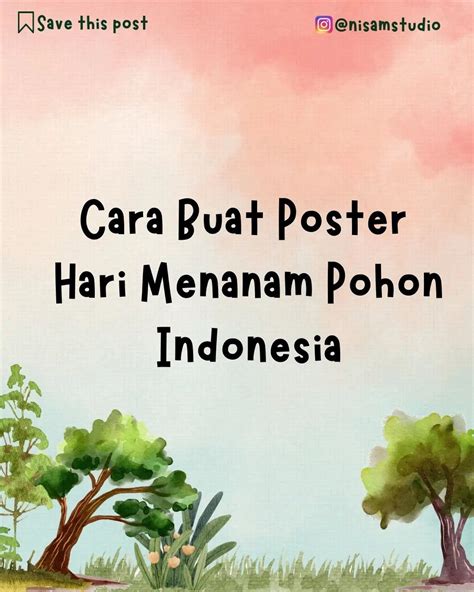 Canva Hacks Cara Buat Poster Hari Menanam Pohon Indonesia Poster Menanam Pohon