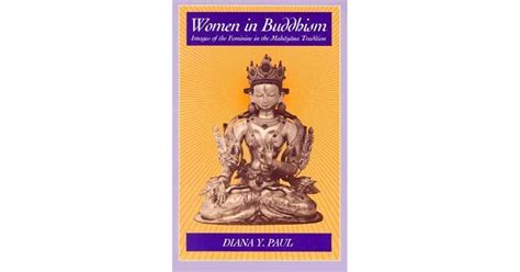 Women In Buddhism Images Of The Feminine In The Mahayana Tradition By