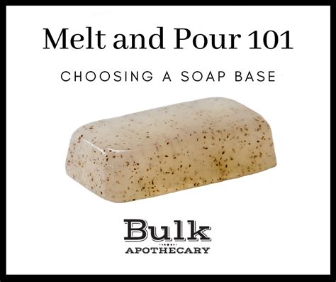 Melt And Pour 101 Choosing A Soap Base Bulk Apothecary Blog