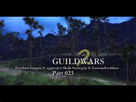 Guild Wars 2 Lets Play Part 23 Krabben Fangen Skale Besiegen