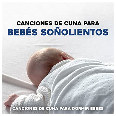 Amazon Canciones De Cuna Para Beb S So Olientos Canciones De