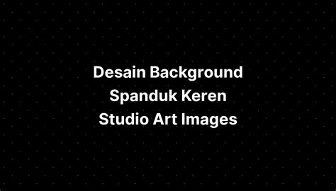 Desain Background Spanduk Keren Studio Art Images Imagesee