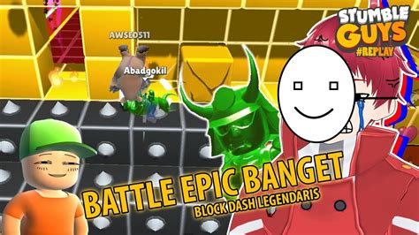 STUMBLE GUYS EPIC BATTLE BLOCK DASH LEGENDARY YouTube