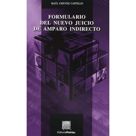 Formulario Del Nuevo Juicio De Amparo Indirecto Editorial Porrúa 9786070927058 Walmart En Línea