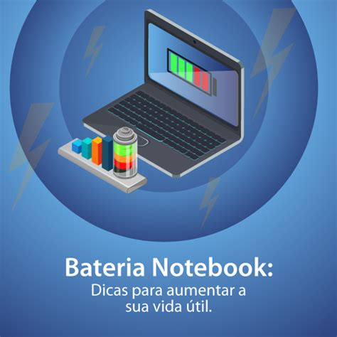 Bateria Notebook Dicas para aumentar a sua vida útil