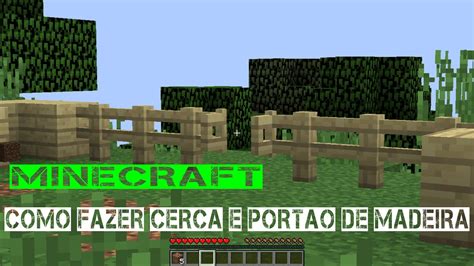 Como Fazer Uma Cerca E Um Portão De Madeira No Minecraft Para