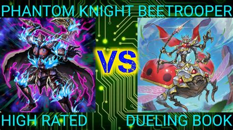 Phantom Knight Vs Beetrooper High Rated Dueling Book YouTube