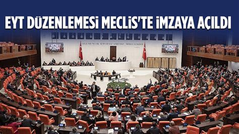 EYT Düzenlemesi Meclis te imzaya açıldı Ankara Masası