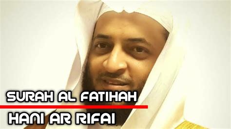 Surah Al Fatihah Syeikh Hani Ar Rifai Murottal Merdu 30 Juz