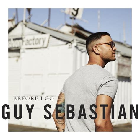 Guy Sebastian – Before I Go Lyrics | Genius Lyrics