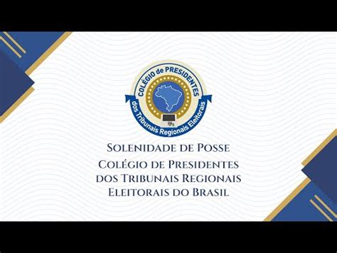 Solenidade De Posse Col Gio De Presidentes Dos Tribunais Regionais