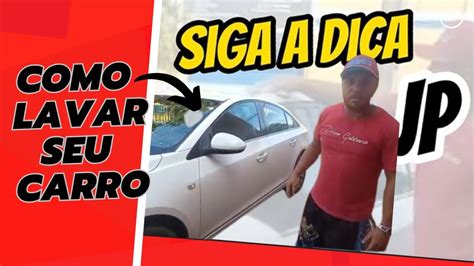 Dica JP Como Lavar O Seu Carro YouTube