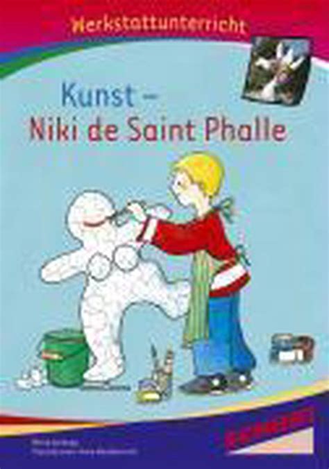 Kunst Niki De Saint Phalle Werkstatt Bernd Jockweg 9783867230445