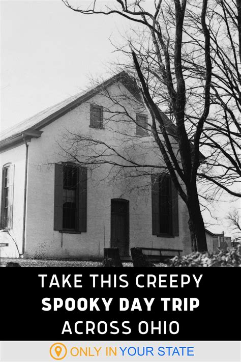 Creepy Ohio Day Trip That Leads To The Most Haunted Places Haunted Places Trip Most Haunted