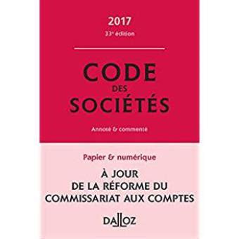 Code des sociétés 2017 commenté 33ème édition relié Jean Paul