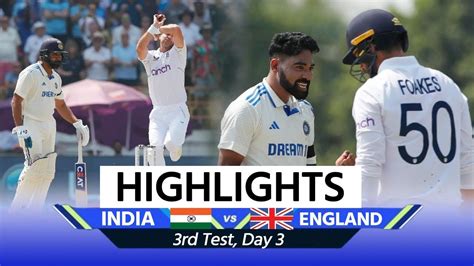 Ind Vs Eng 3rd Test Day 3 Highlights India Vs England 3rd Test Day 3