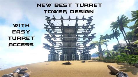 Best Turret Tower Design With Easy Access To Turrets Ark Survival