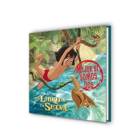 El libro de la selva Mejor si somos dos Mis Clásicos Disney Tapa